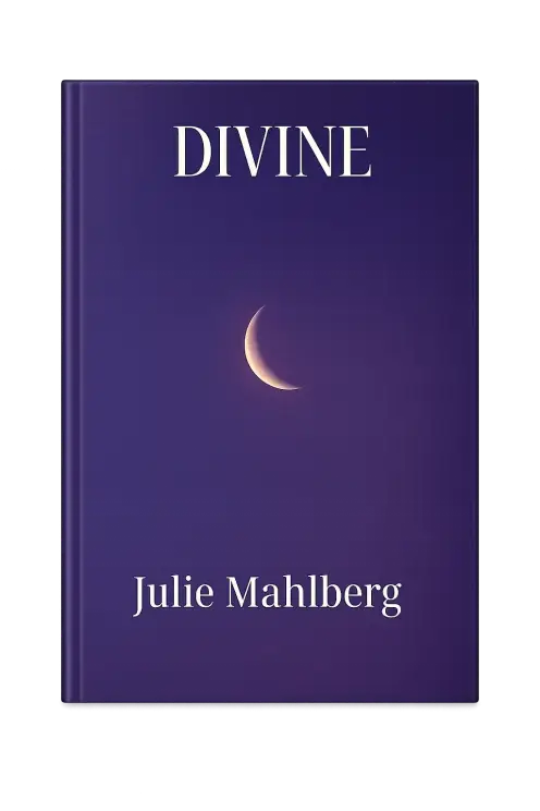 DIVINE by Julie Mahlberg